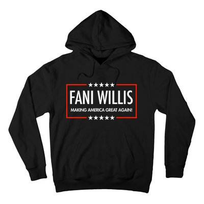 FANI WILLIS Making America Great Again! Hoodie