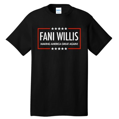 FANI WILLIS Making America Great Again! Tall T-Shirt