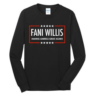 FANI WILLIS Making America Great Again! Tall Long Sleeve T-Shirt