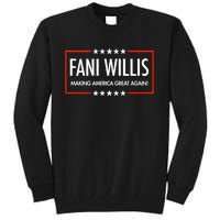 FANI WILLIS Making America Great Again! Tall Sweatshirt