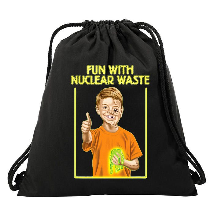 Fun With Nuclear Waste Funniest S Funny Dark Humor Drawstring Bag