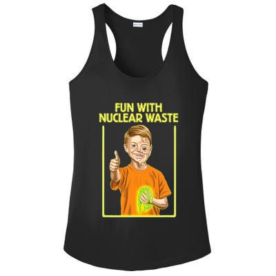 Fun With Nuclear Waste Funniest S Funny Dark Humor Ladies PosiCharge Competitor Racerback Tank