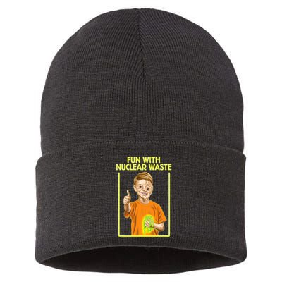 Fun With Nuclear Waste Funniest S Funny Dark Humor Sustainable Knit Beanie
