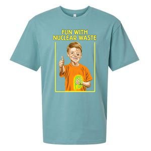 Fun With Nuclear Waste Funniest S Funny Dark Humor Sueded Cloud Jersey T-Shirt