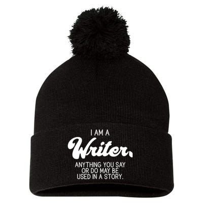 Funny Writer Novelist Author Poet Anything You Say Or Do Pom Pom 12in Knit Beanie