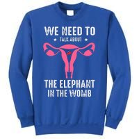 Funny We Need To Talk About The Elephant In The Womb Sweatshirt