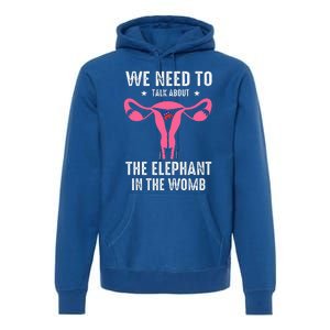 Funny We Need To Talk About The Elephant In The Womb Premium Hoodie