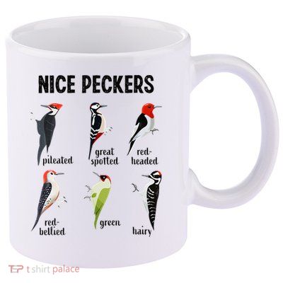 Funny Woodpecker Nice Peckers Bird Watching 11oz C Handle Ceramic Mug