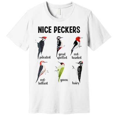 Funny Woodpecker Nice Peckers Bird Watching Premium T-Shirt