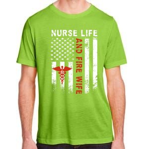 Fire Wife Nurse Life Firefighter Wife Nurse Gift Adult ChromaSoft Performance T-Shirt