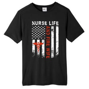 Fire Wife Nurse Life Firefighter Wife Nurse Gift Tall Fusion ChromaSoft Performance T-Shirt