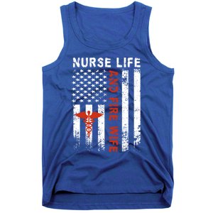 Fire Wife Nurse Life Firefighter Wife Nurse Gift Tank Top