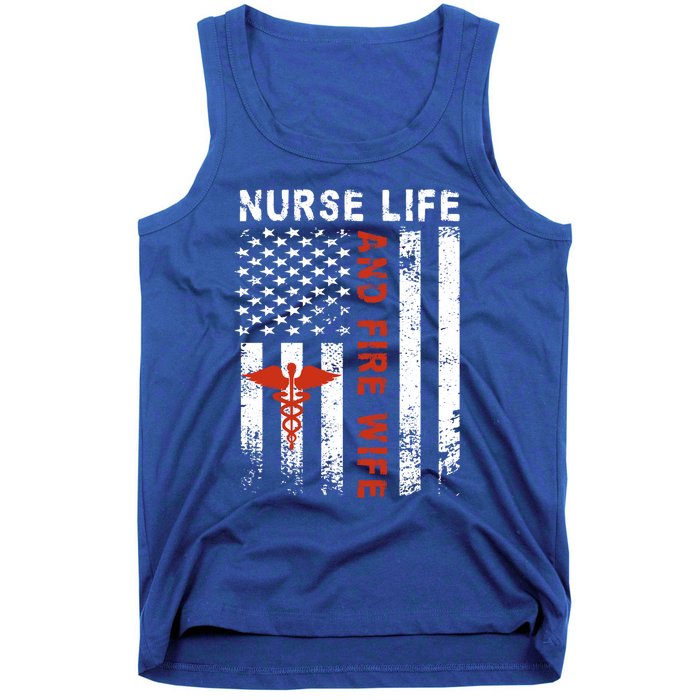 Fire Wife Nurse Life Firefighter Wife Nurse Gift Tank Top