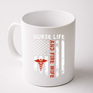 Fire Wife Nurse Life Firefighter Wife Nurse Gift Coffee Mug