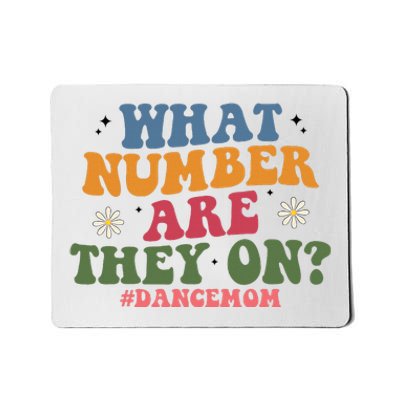 Funny What Number Are They On Dance Mom Life Competition Mousepad