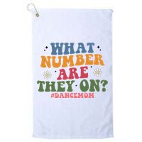 Funny What Number Are They On Dance Mom Life Competition Platinum Collection Golf Towel