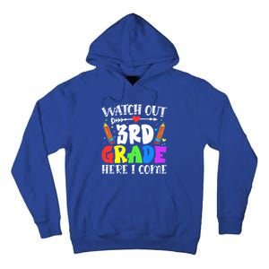 Funny Watch Out 3Rd Grade Here I Come Back To School Great Gift Tall Hoodie