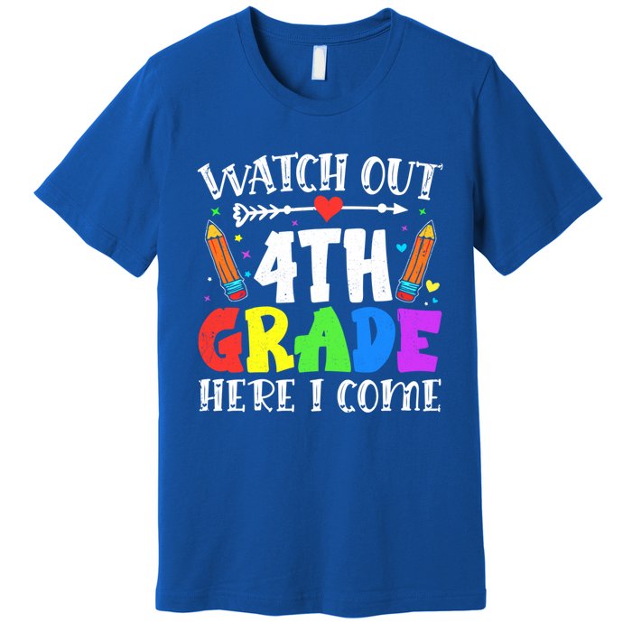 Funny Watch Out 4Th Grade Here I Come Back To School Funny Gift Premium T-Shirt