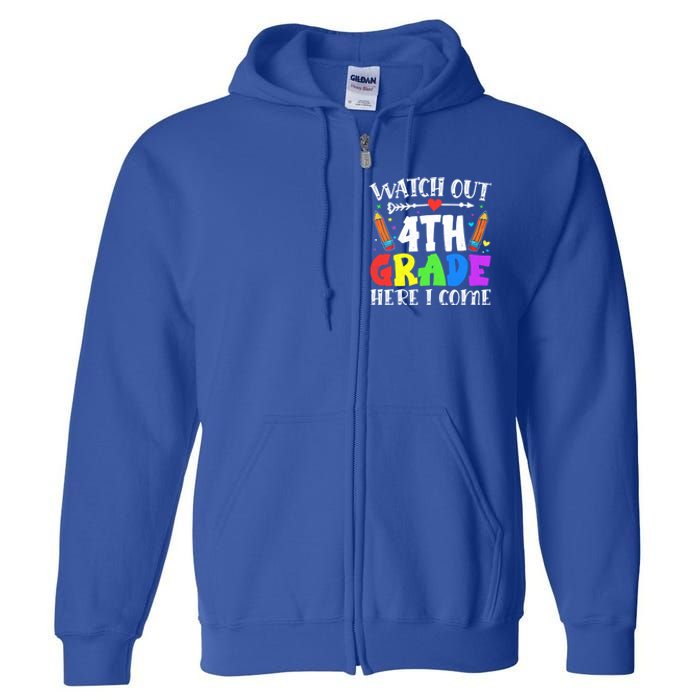 Funny Watch Out 4Th Grade Here I Come Back To School Funny Gift Full Zip Hoodie