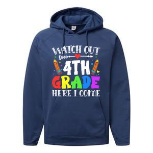 Funny Watch Out 4Th Grade Here I Come Back To School Funny Gift Performance Fleece Hoodie