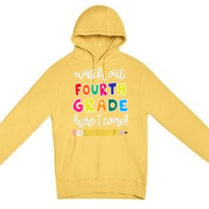 Funny Watch Out Fourth Grade Here I Come Back To School Gift Premium Pullover Hoodie