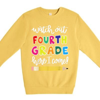 Funny Watch Out Fourth Grade Here I Come Back To School Gift Premium Crewneck Sweatshirt