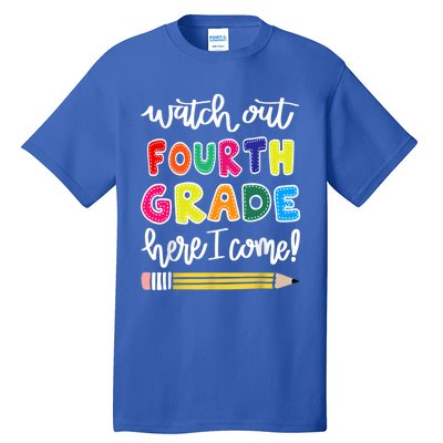 Funny Watch Out Fourth Grade Here I Come Back To School Gift Tall T-Shirt