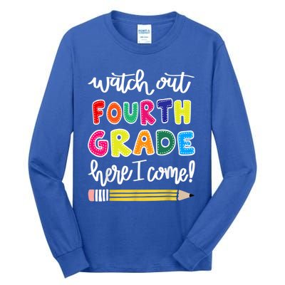 Funny Watch Out Fourth Grade Here I Come Back To School Gift Tall Long Sleeve T-Shirt