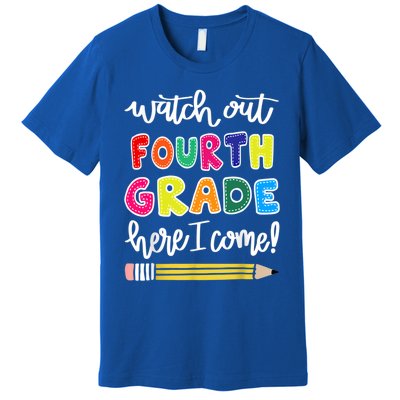 Funny Watch Out Fourth Grade Here I Come Back To School Gift Premium T-Shirt