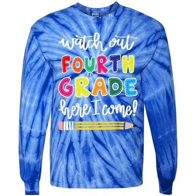 Funny Watch Out Fourth Grade Here I Come Back To School Gift Tie-Dye Long Sleeve Shirt