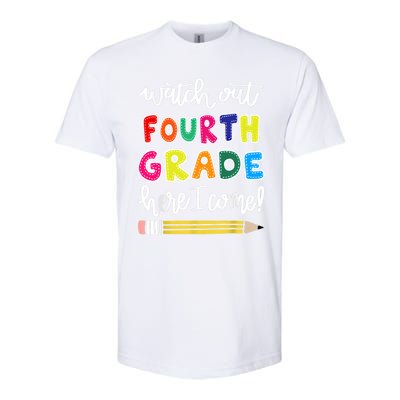 Funny Watch Out Fourth Grade Here I Come Back To School Gift Softstyle CVC T-Shirt