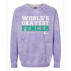 Fencing Worlds Okayest Fencer Colorblast Crewneck Sweatshirt