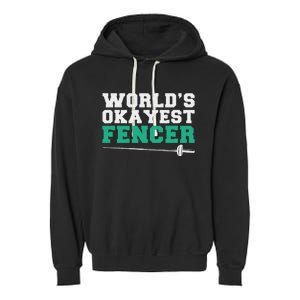 Fencing Worlds Okayest Fencer Garment-Dyed Fleece Hoodie