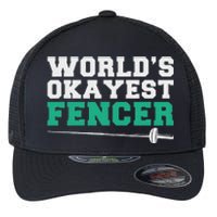 Fencing Worlds Okayest Fencer Flexfit Unipanel Trucker Cap