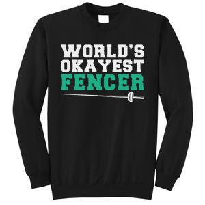 Fencing Worlds Okayest Fencer Sweatshirt