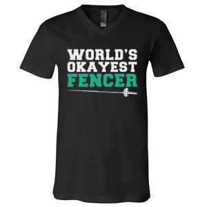 Fencing Worlds Okayest Fencer V-Neck T-Shirt