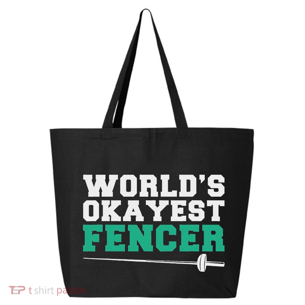Fencing Worlds Okayest Fencer 25L Jumbo Tote