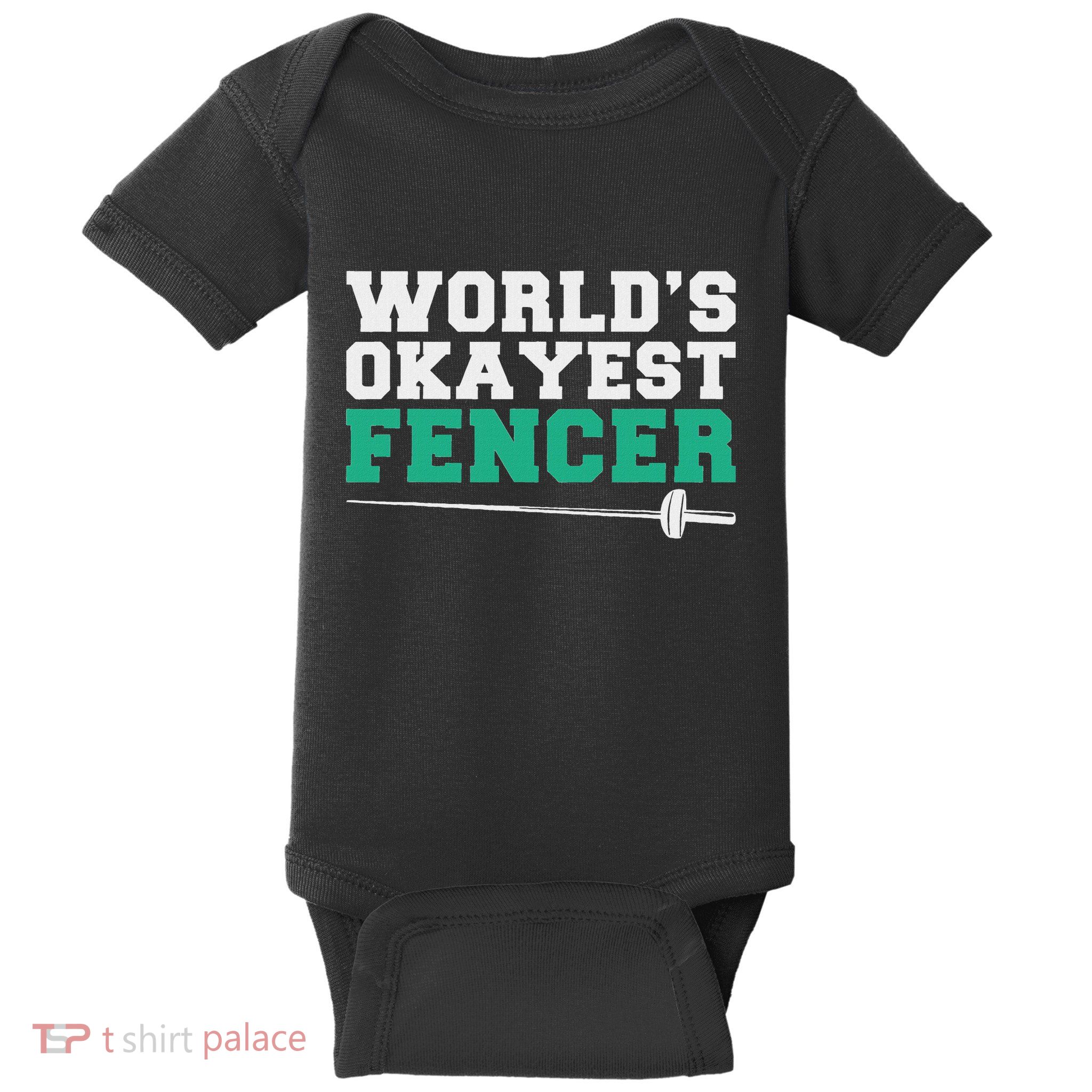 Fencing Worlds Okayest Fencer Baby Bodysuit
