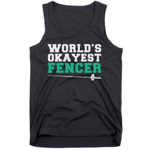 Fencing Worlds Okayest Fencer Tank Top