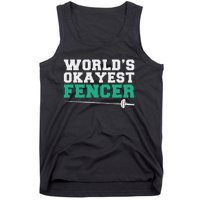 Fencing Worlds Okayest Fencer Tank Top