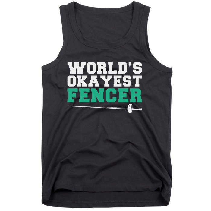 Fencing Worlds Okayest Fencer Tank Top