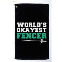 Fencing Worlds Okayest Fencer Golf Towel