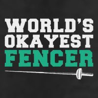 Fencing Worlds Okayest Fencer Golf Towel
