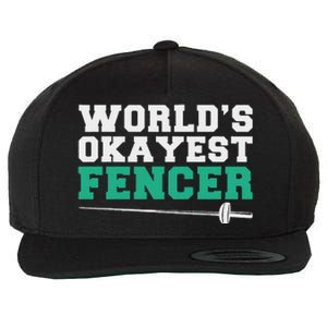 Fencing Worlds Okayest Fencer Wool Snapback Cap