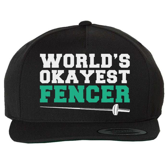 Fencing Worlds Okayest Fencer Wool Snapback Cap