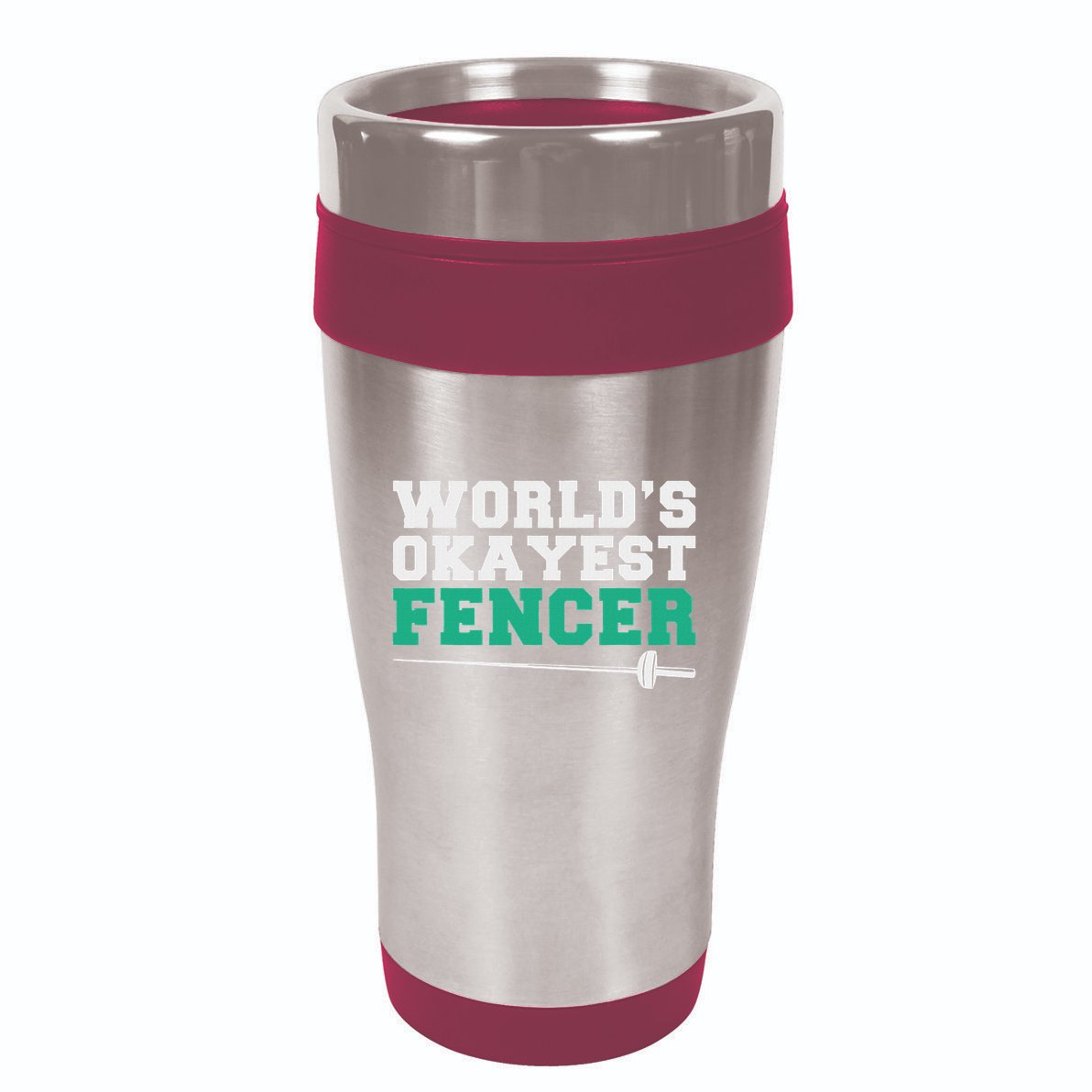 Fencing Worlds Okayest Fencer 16oz Travel Tumbler