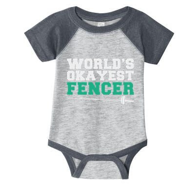 Fencing Worlds Okayest Fencer Infant Baby Jersey Bodysuit