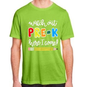 Funny Watch Out PreK Here I Come Back To School Meaningful Gift Adult ChromaSoft Performance T-Shirt