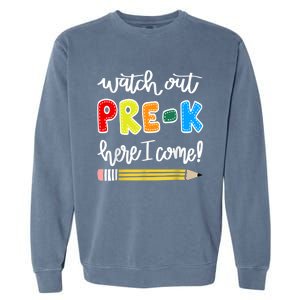 Funny Watch Out PreK Here I Come Back To School Meaningful Gift Garment-Dyed Sweatshirt