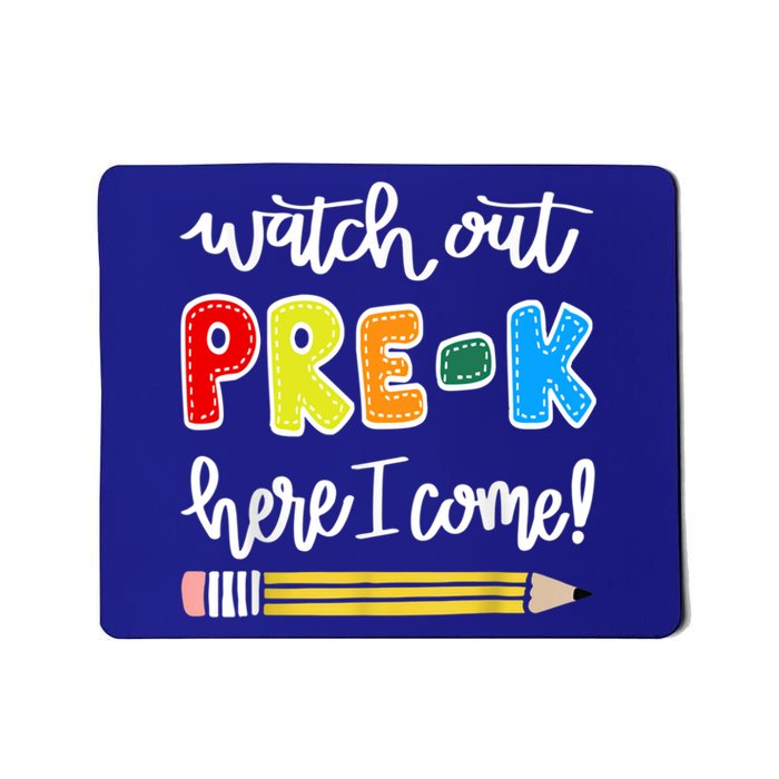 Funny Watch Out PreK Here I Come Back To School Meaningful Gift Mousepad